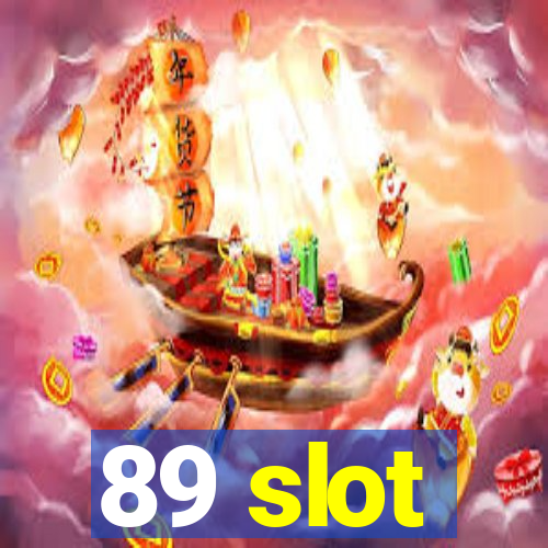 89 slot