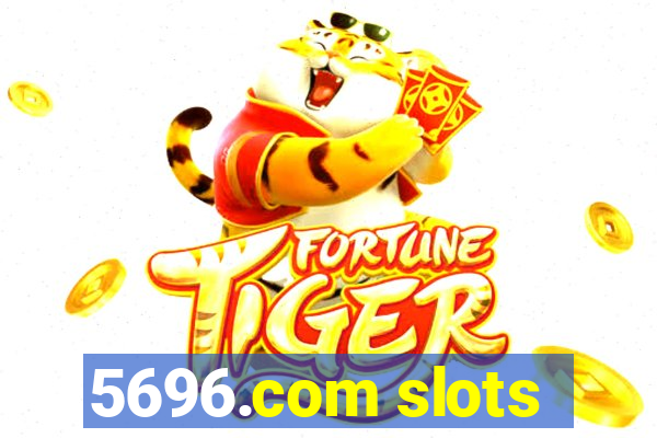 5696.com slots