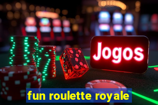 fun roulette royale