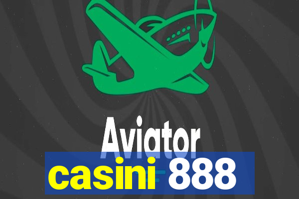 casini 888