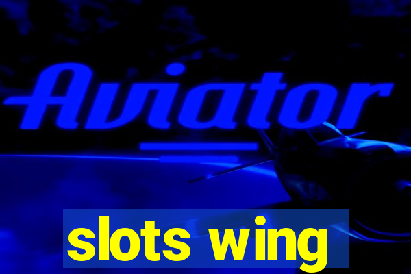 slots wing