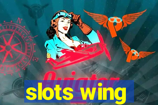 slots wing