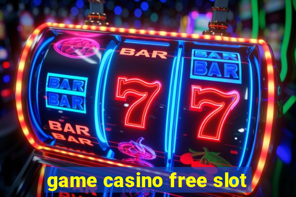 game casino free slot