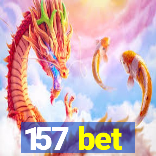 157 bet