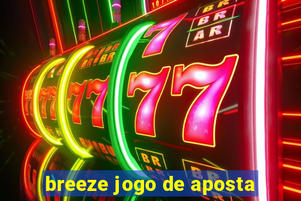 breeze jogo de aposta