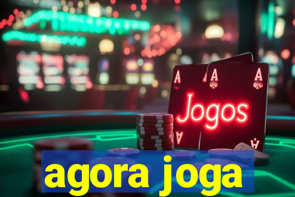 agora joga