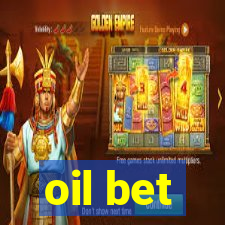 oil bet