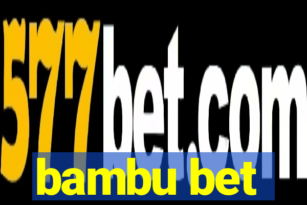 bambu bet