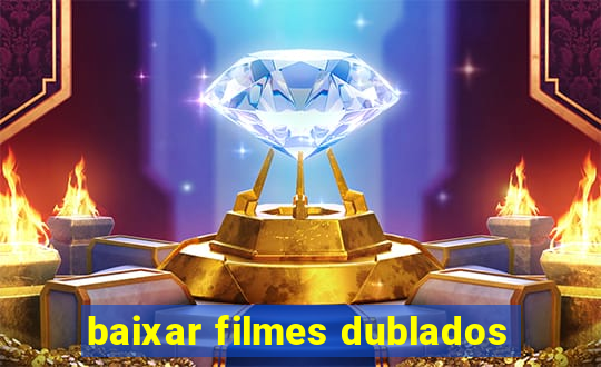 baixar filmes dublados