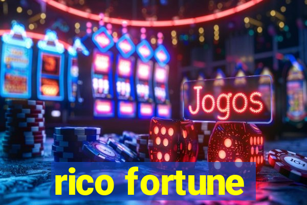 rico fortune