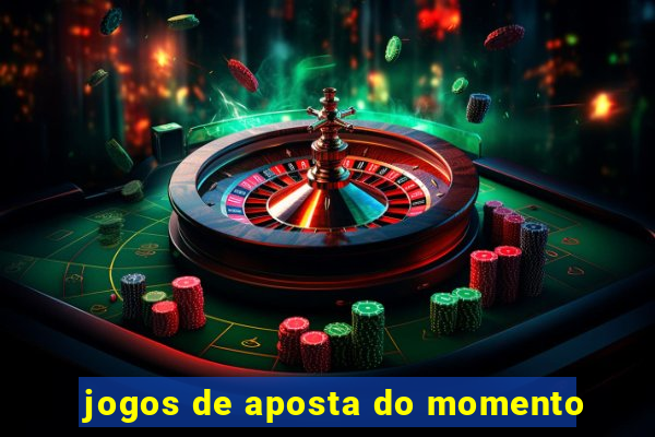 jogos de aposta do momento