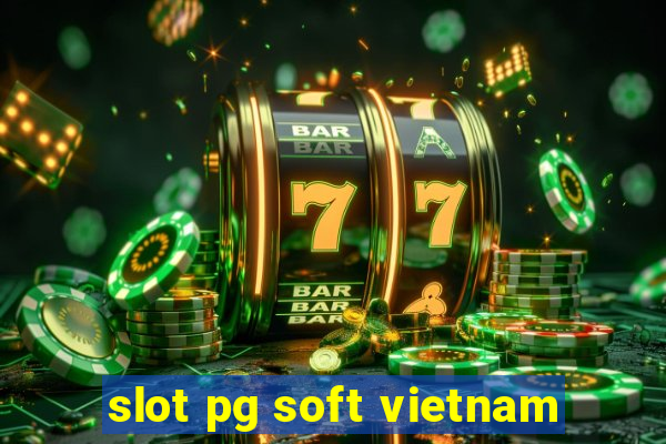 slot pg soft vietnam