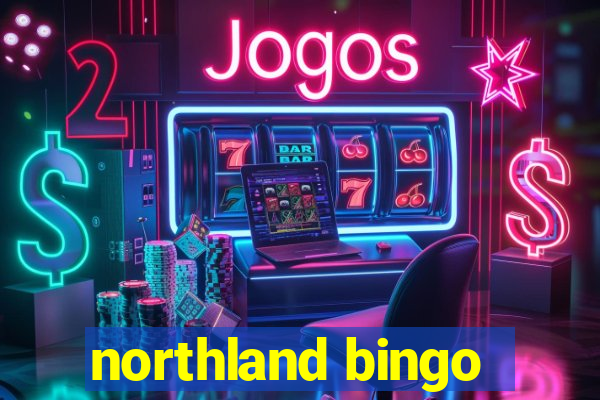 northland bingo