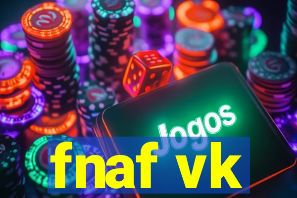 fnaf vk