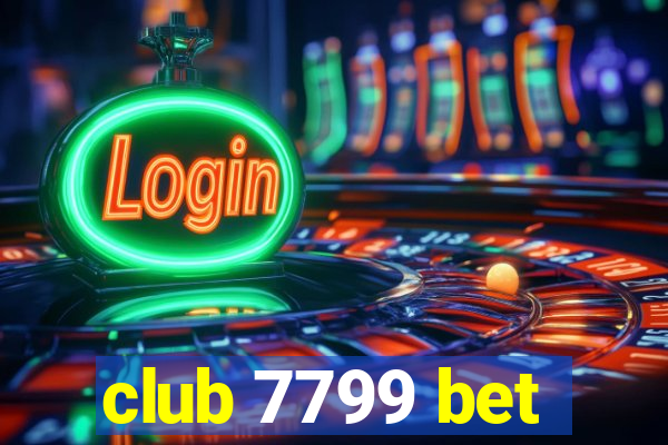 club 7799 bet