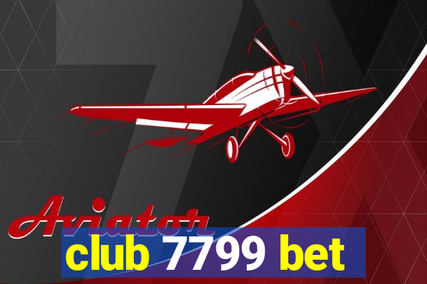 club 7799 bet