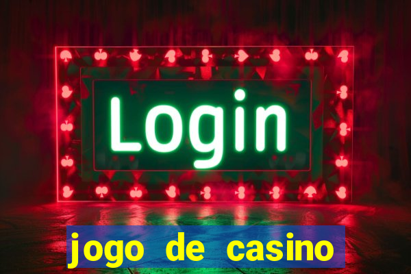 jogo de casino para ganhar dinheiro