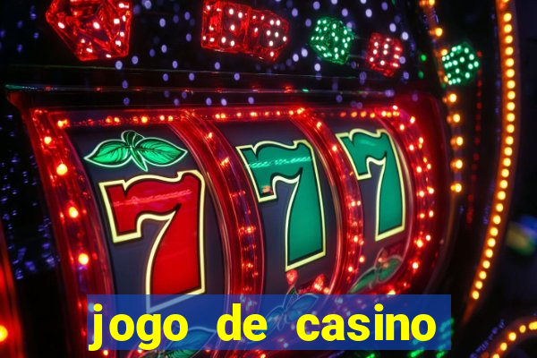 jogo de casino para ganhar dinheiro