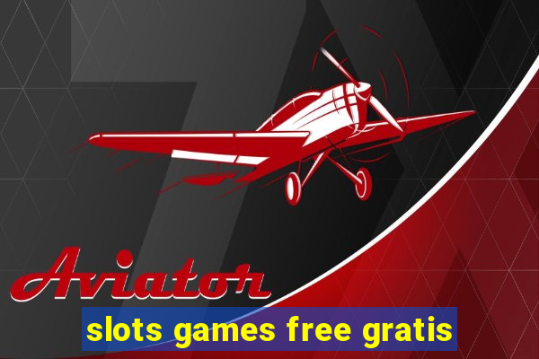 slots games free gratis