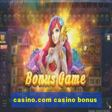 casino.com casino bonus