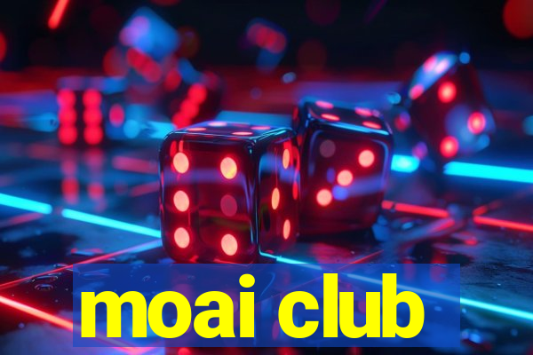 moai club