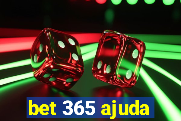 bet 365 ajuda