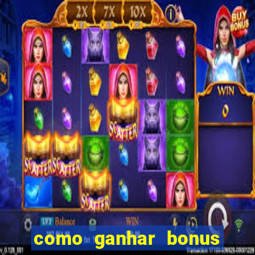 como ganhar bonus na betano