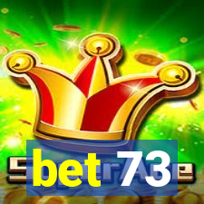 bet 73