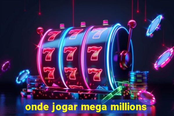 onde jogar mega millions