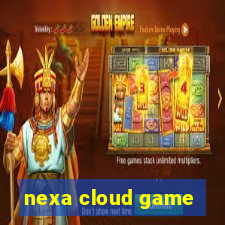 nexa cloud game