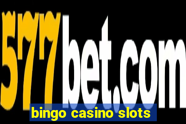 bingo casino slots