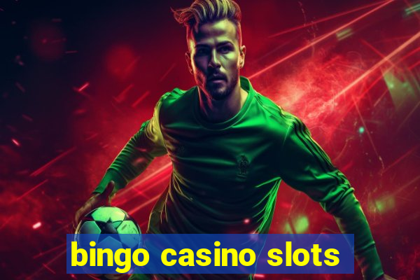 bingo casino slots