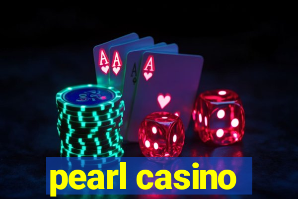 pearl casino