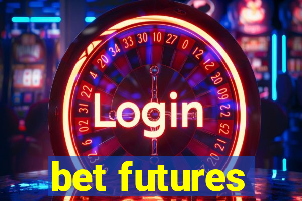 bet futures