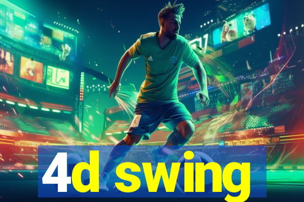 4d swing