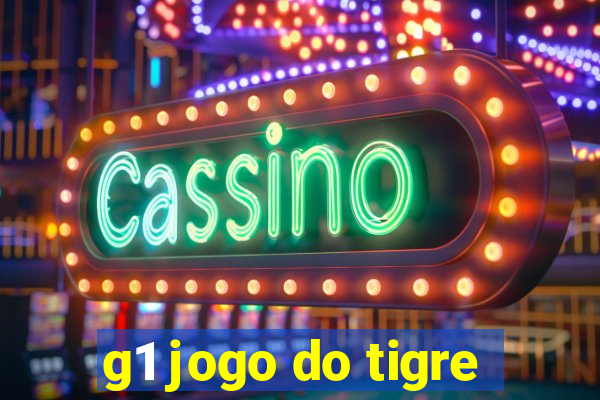 g1 jogo do tigre