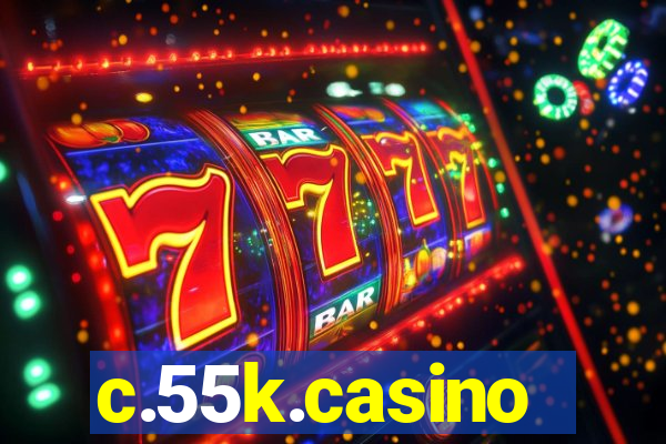 c.55k.casino