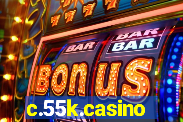 c.55k.casino