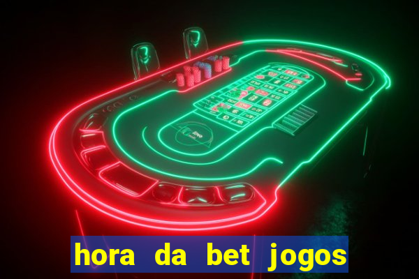 hora da bet jogos ao vivo