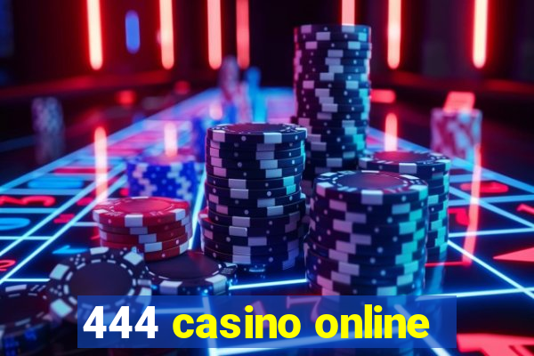 444 casino online