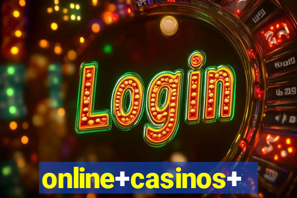 online+casinos+for+real+money