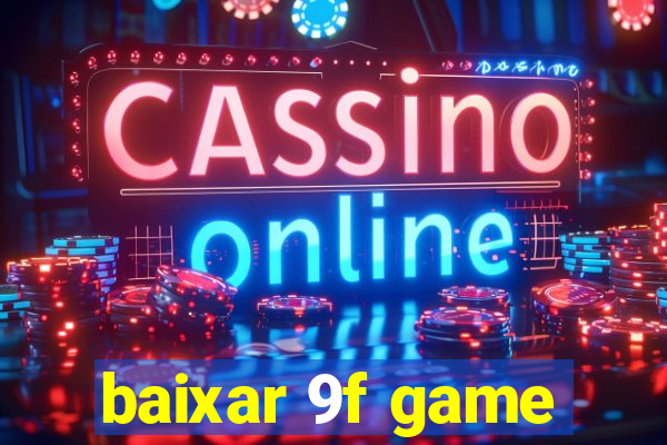 baixar 9f game