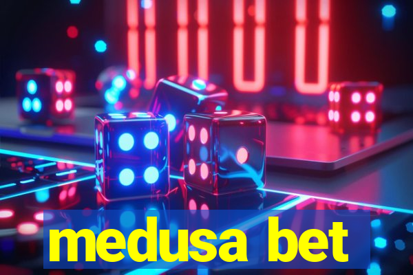 medusa bet