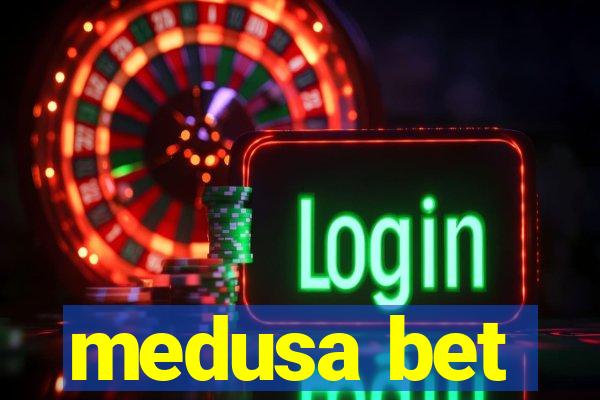 medusa bet