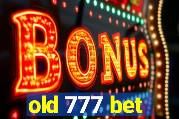 old 777 bet