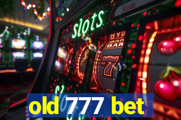 old 777 bet