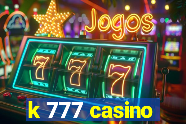 k 777 casino