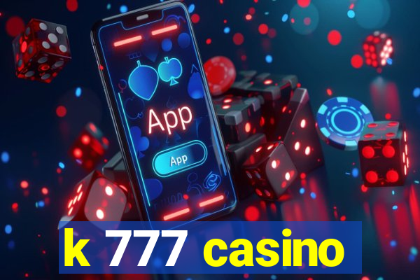 k 777 casino