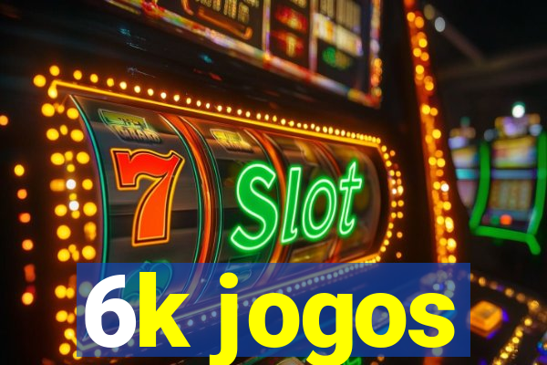 6k jogos