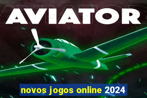 novos jogos online 2024